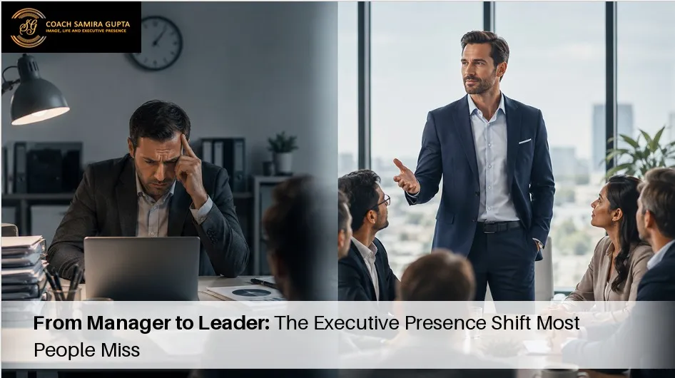 From Manager to Leader: The Executive Presence Shift Most People Miss