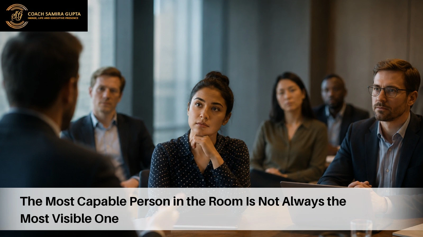 The Most Capable Person in the Room Is Not Always the Most Visible One