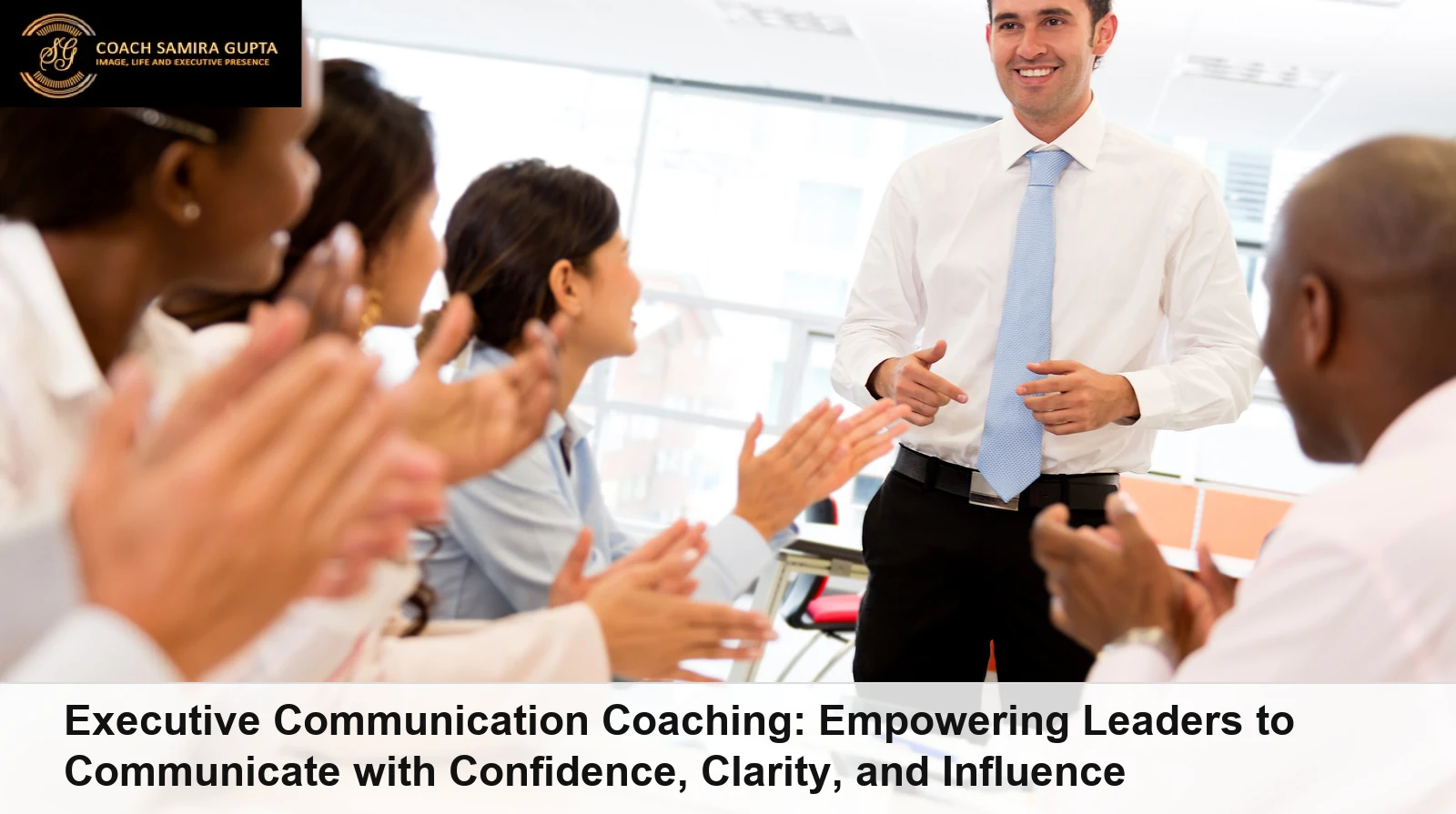 Executive Communication Coaching: Empowering Leaders to Communicate with Confidence, Clarity, and Influence