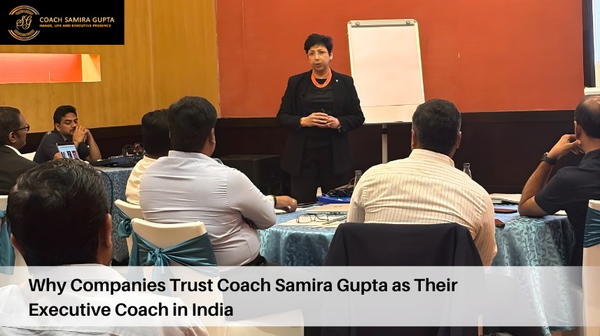 Why Companies Trust Coach Samira Gupta as Their Executive Coach in India